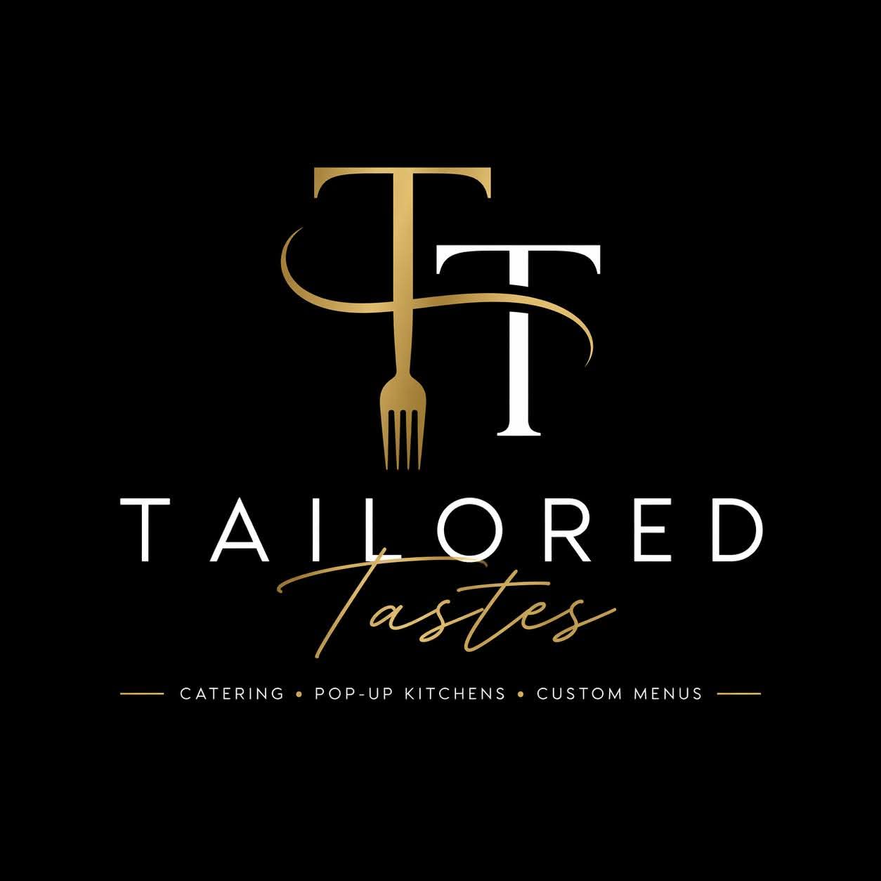 Tailored Tastes — Catering, Pop-Up Kitchens, Custom Menus